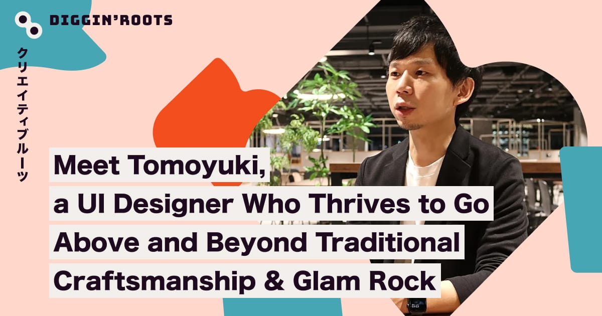 Meet Tomoyuki, a UI Designer Who Thrives to Go Above and Beyond the Traditional Craftsmanship and Glam Rock